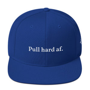 High Hang™ Pull Hard AF Snapback Hat